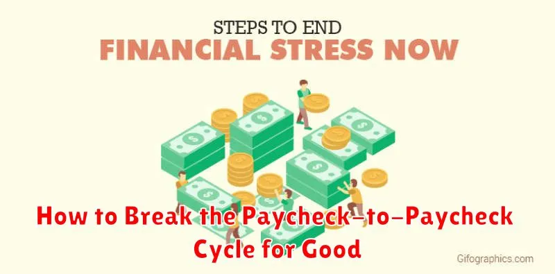 How to Break the Paycheck-to-Paycheck Cycle for Good
