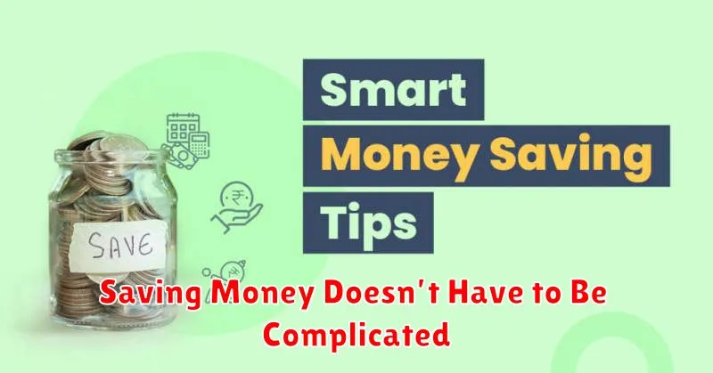 Saving Money Doesn’t Have to Be Complicated
