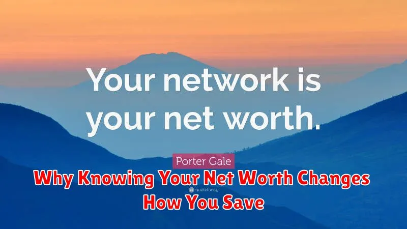 Why Knowing Your Net Worth Changes How You Save